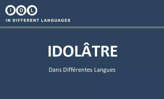 Idolâtre dans différentes langues - Image