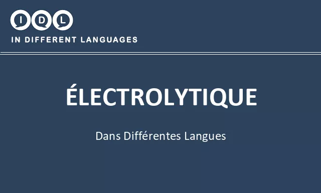 Électrolytique dans différentes langues - Image