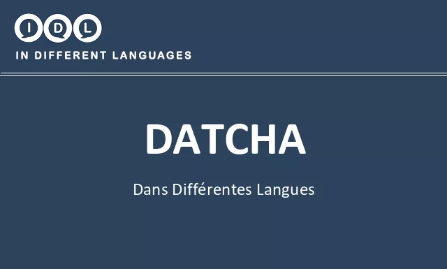 Datcha dans différentes langues - Image
