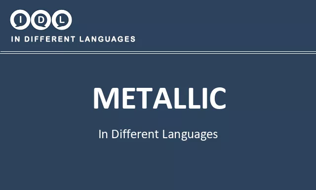 Metallic in Different Languages - Image