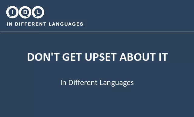 Don't get upset about it in Different Languages - Image