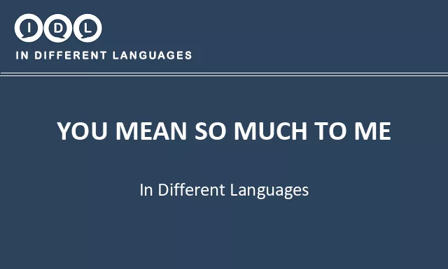 You mean so much to me in Different Languages - Image