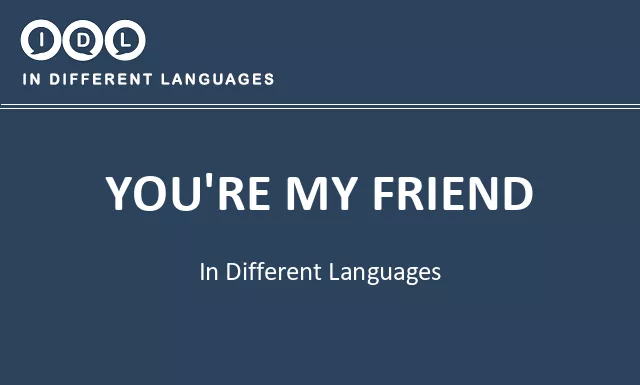 You're my friend in Different Languages - Image