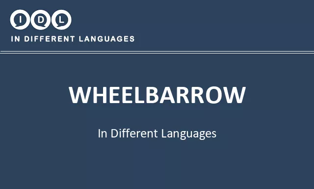 Wheelbarrow in Different Languages. Translate Listen and Learn