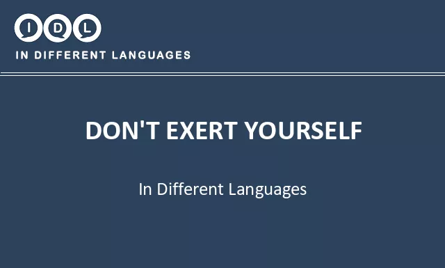 Don't exert yourself in Different Languages - Image