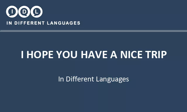 I hope you have a nice trip in Different Languages - Image