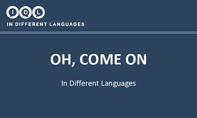 Oh, come on in Different Languages - Image