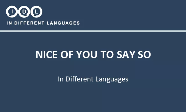 Nice of you to say so in Different Languages - Image