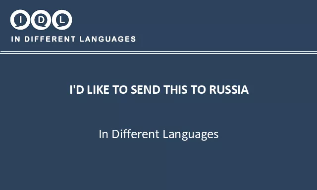 I'd like to send this to russia in Different Languages - Image