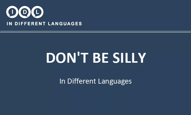 Don't be silly in Different Languages - Image