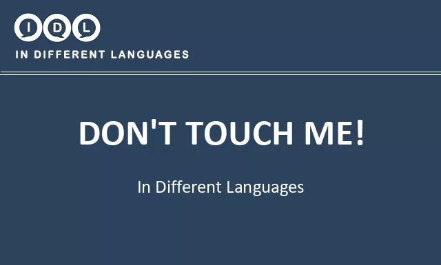 Don't touch me! in Different Languages - Image