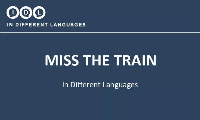 Miss the train in Different Languages - Image